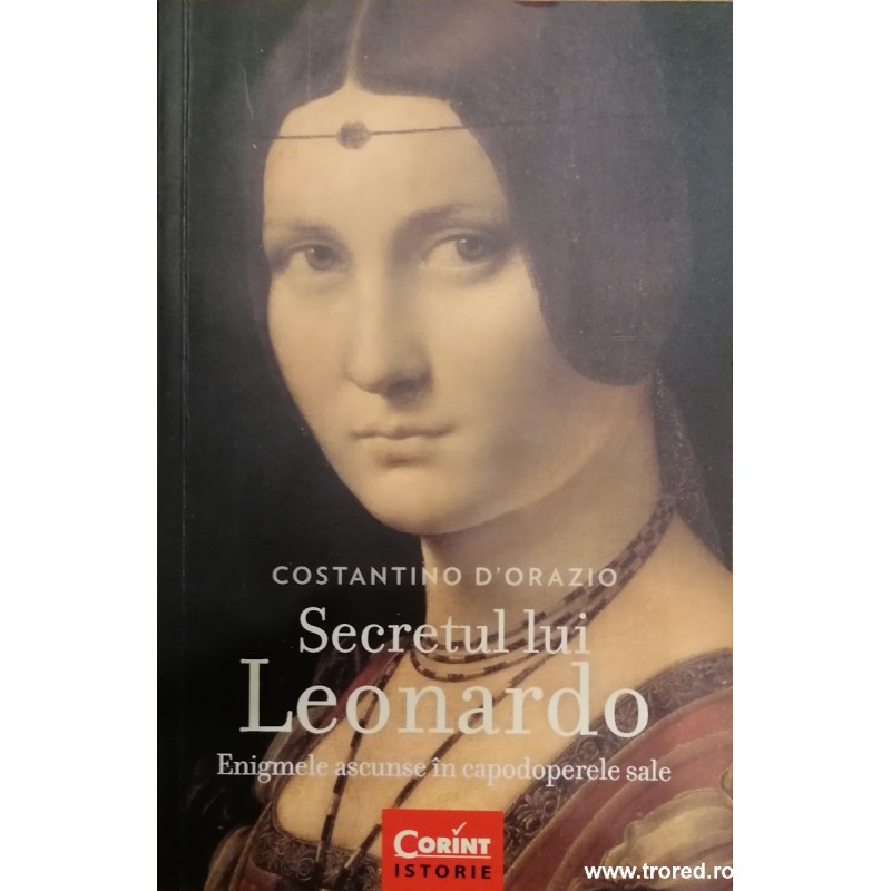 Secretul lui Leonardo. Enigmele ascunse in capodoperele sale