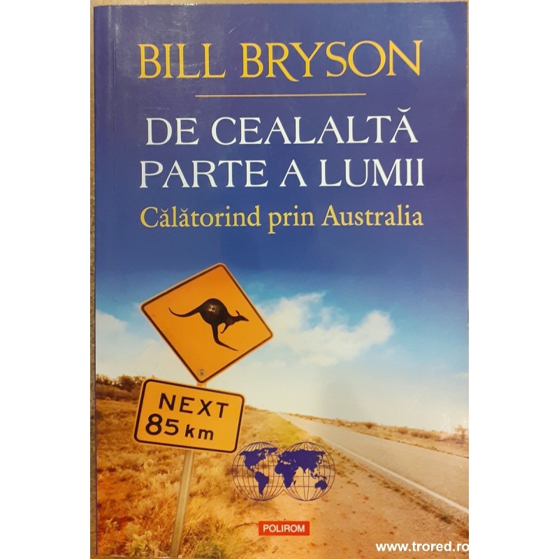 De cealalta parte a lumii. Calatorind prin Australia