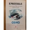 Emotiile Cum ne putem elibera de manie, gelozie si teama Osho