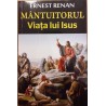 Mantuitorul. Viata lui Isus
