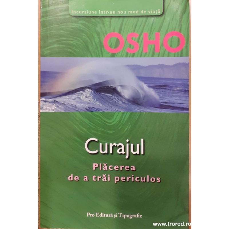 Curajul Placerea de a trai periculos