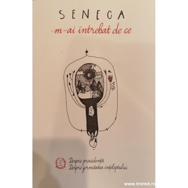 M-ai intrebat de ce. Despre providenta. Despre fermitatea inteleptului