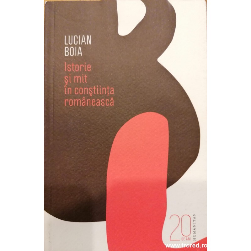 Istorie si mit in constiinta romaneasca