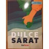 Dulce sarat / Un amour sucre sale