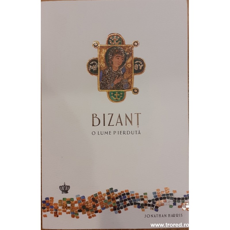 Bizant. O lume pierduta