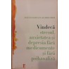 Vindeca stresul, anxietatea si depresia fara medicamente si fara psihanaliza