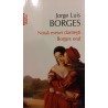 Noua eseuri dantesti. Borges oral