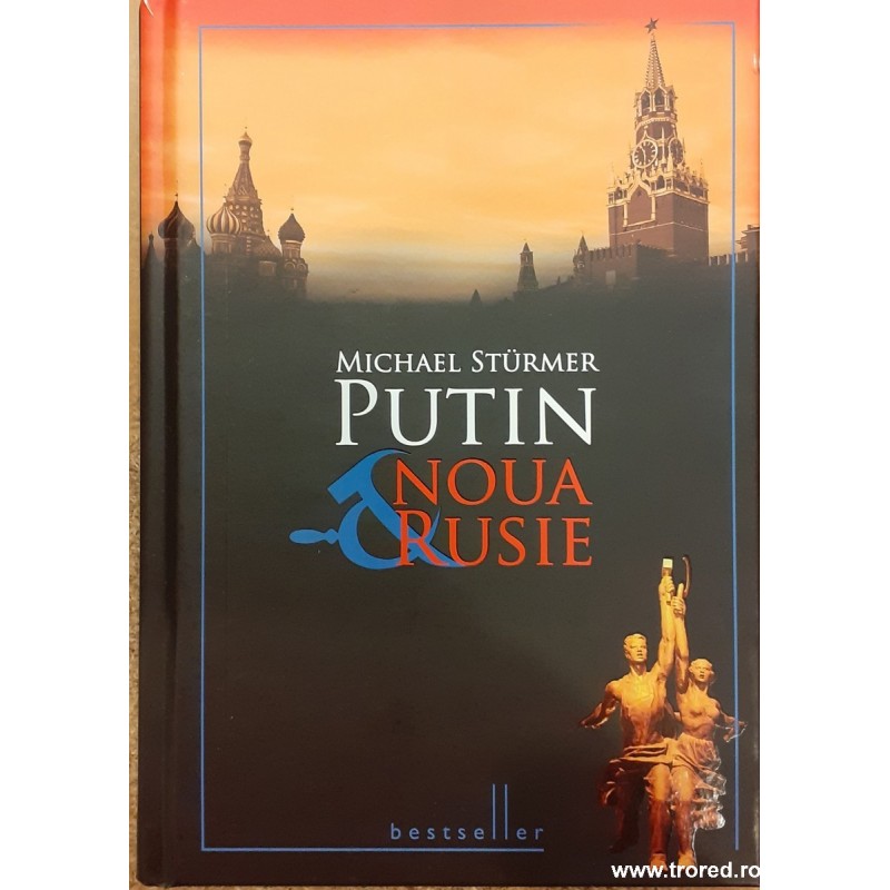 Putin si noua Rusie