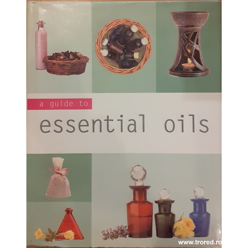 A guide to essential oils