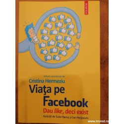 Viata pe Facebook. Dau like, deci exist