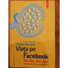 Viata pe Facebook. Dau like, deci exist