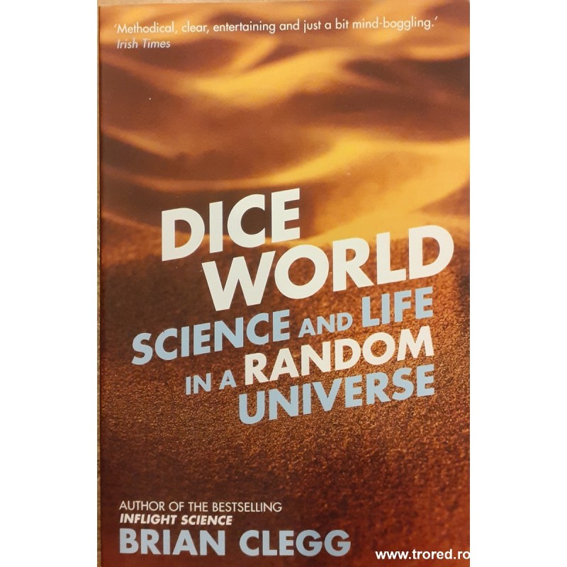 Dice world science and life in a random universe