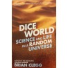 Dice world science and life in a random universe