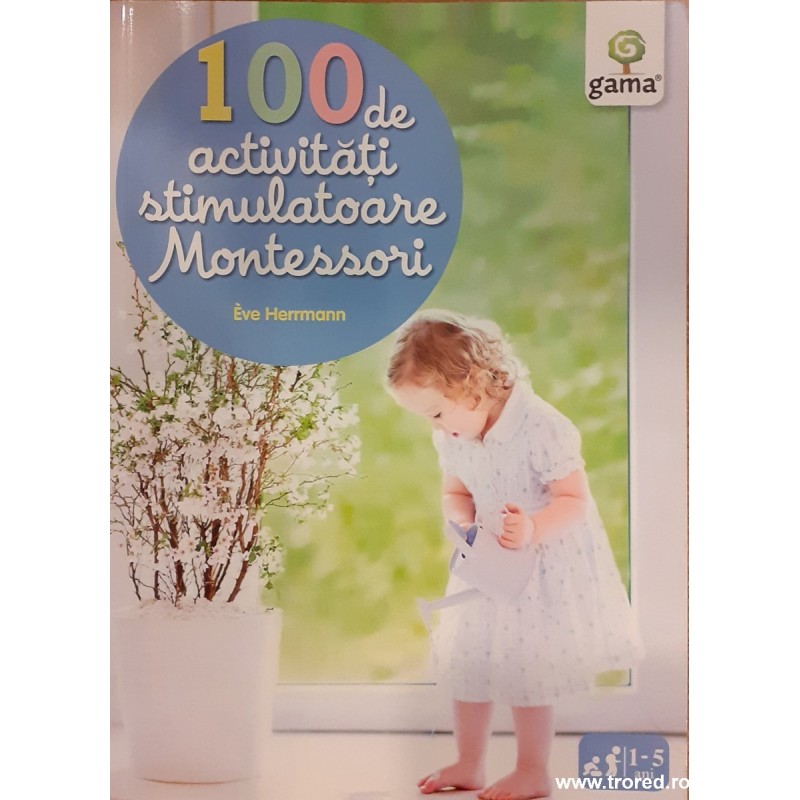 100 de activitati stimulatoare Montessori