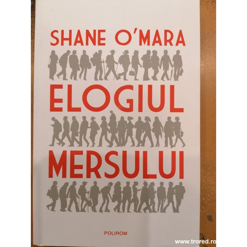 Elogiul mersului Shane O Mara