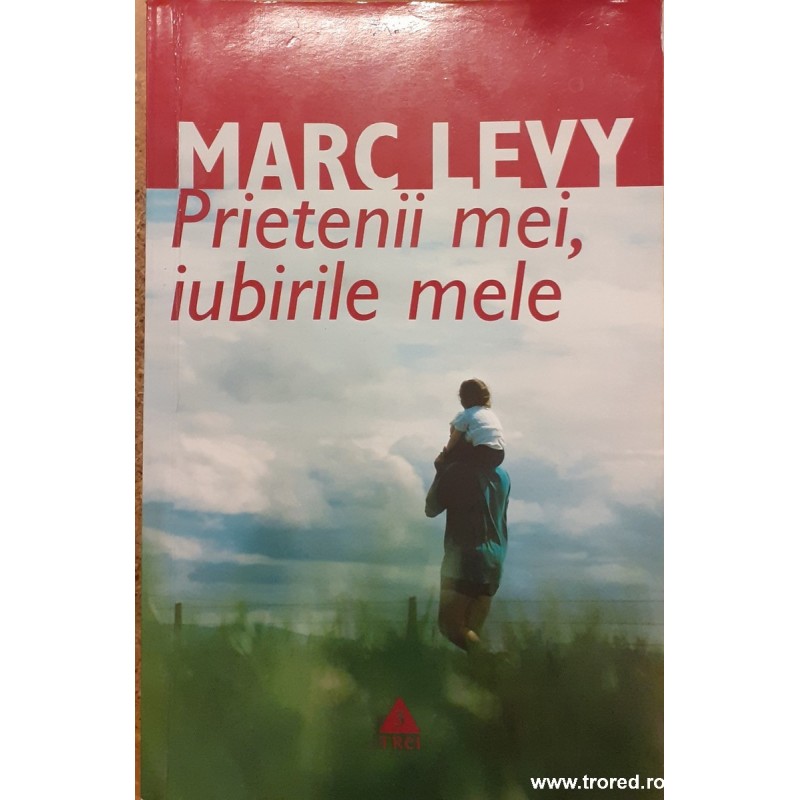 Prietenii mei, iubirile mele