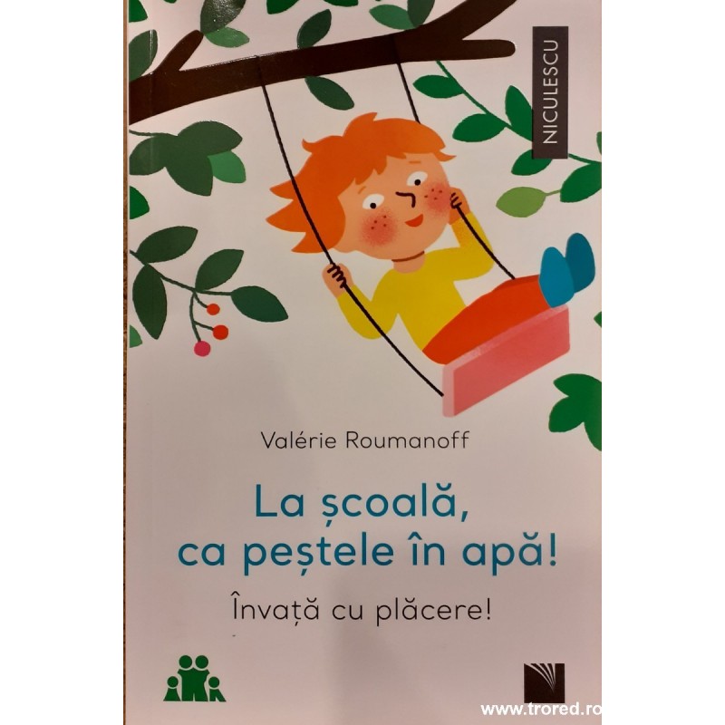 La scoala, ca pestele in apa! Invata cu placere!