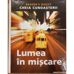 Lumea in miscare. Cheia cunoasterii