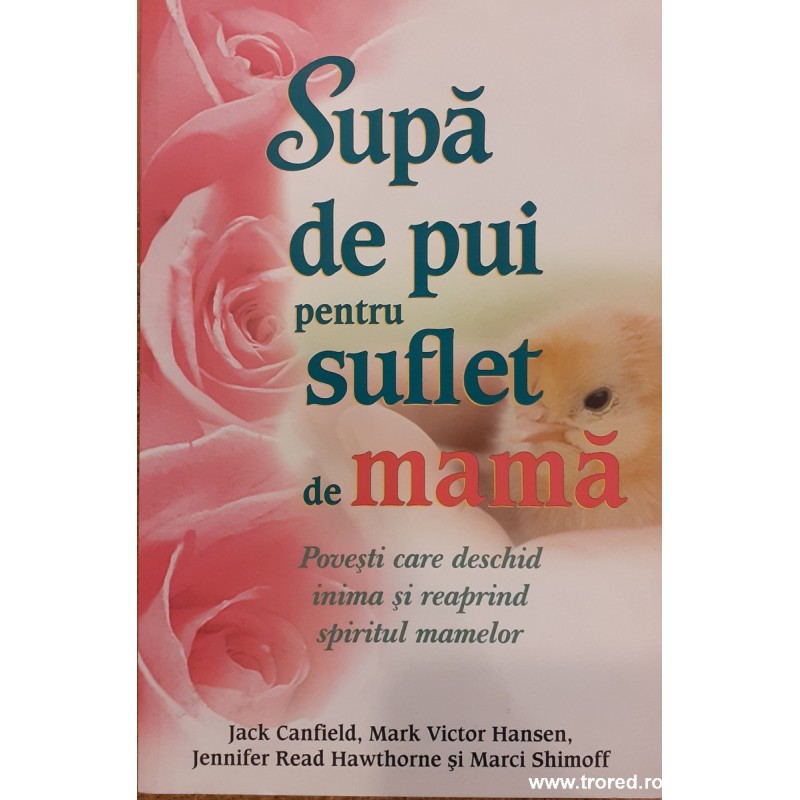 Supa de pui pentru suflet de mama